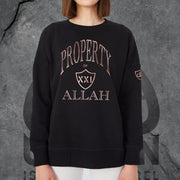Crewneck Property of Allah (or rose)